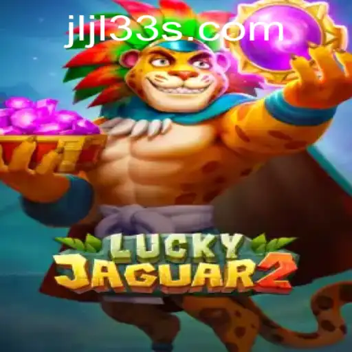 Exploring the Thrilling World of Luckyjaguar2: Mastering the Game with JLJL33