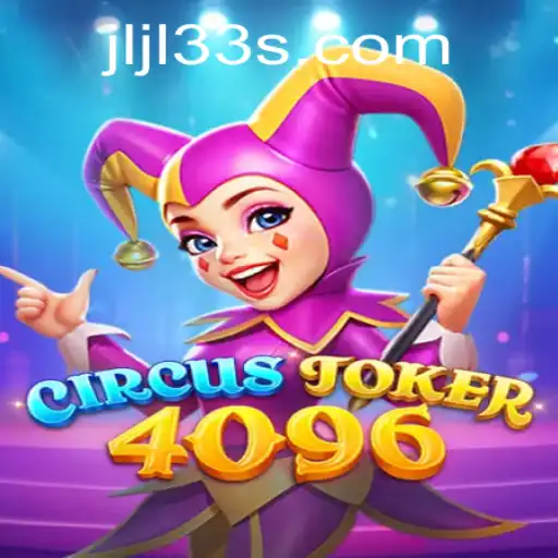 Dive into the Enchanting World of CircusJoker4096: The Ultimate Gaming Experience